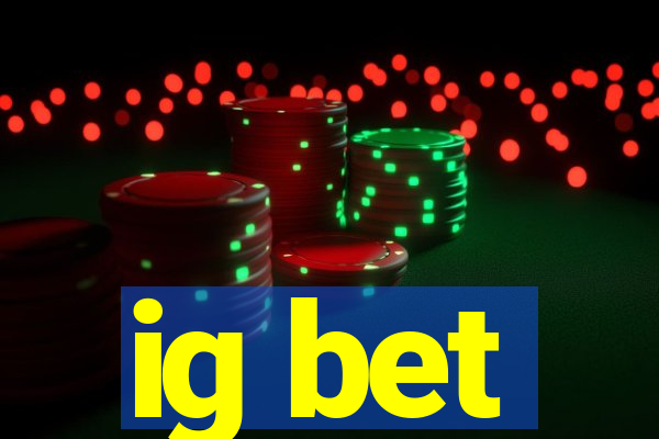 ig bet